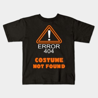 404 Error Costume Not Found Kids T-Shirt